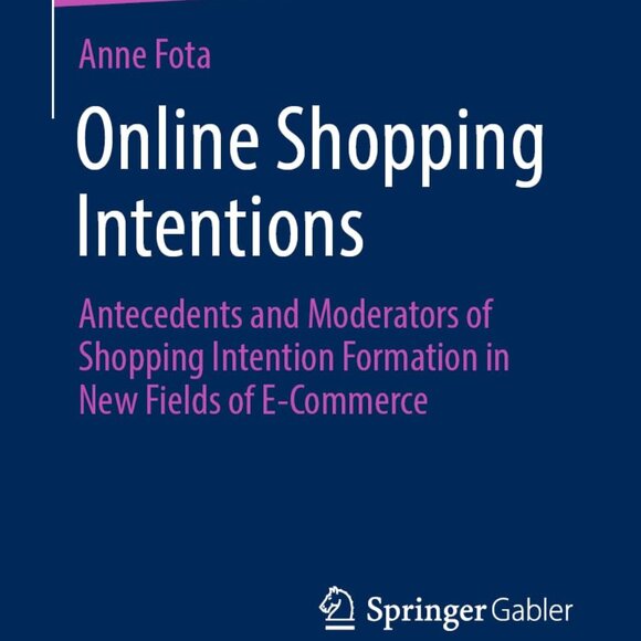 Online Shopping Intentions: Antecedents and Moderators of Shopping Intention For - Picture 1 of 1
